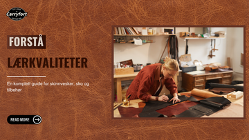 Lær om lærkvaliteter: Den komplette guiden for vesker, sko og tilbehør